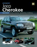 You & Your Jeep Cherokee: Buying, Enjoying, Maintaining, Modifying