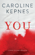 You - Kepnes, Caroline