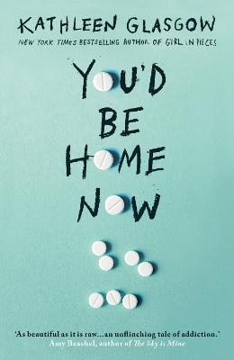 You'd Be Home Now: From the bestselling author of TikTok sensation Girl in Pieces - Glasgow, Kathleen