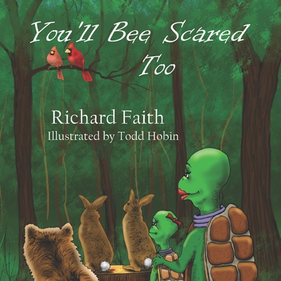 You'll Bee Scared Too - Faith, Richard