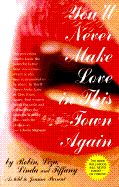 You'll Never Make Love in This Town Again: The Flip Side to the Pretty Woman Story - Robin, and Linda, and Liza