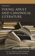 Young Adult and Canonical Literature: Pairing and Teaching, Volume 1