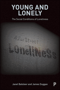 Young and Lonely: The Social Conditions of Loneliness