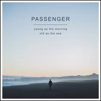 Young as the Morning Old as the Sea [CD/DVD] - Passenger