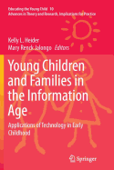 Young Children and Families in the Information Age: Applications of Technology in Early Childhood
