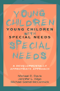 Young Children with Special Needs: A Developmentally Appropriate Approach - Davis, Michael D, and Davis, and Kilgo, Jennifer L