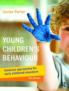 Young Children's Behaviour: Guidance approaches for early childhood educators