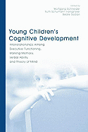 Young Children's Cognitive Development: Interrelationships Among Executive Functioning, Working Memory, Verbal Ability, and Theory of Mind