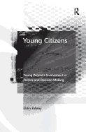 Young Citizens: Young People's Involvement in Politics and Decision Making