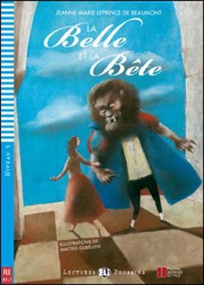 Young ELI Readers - French: La belle et la bete + downloadable audio - Leprince de Beaumont, Jeanne-Marie