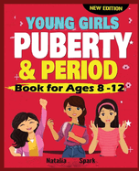 Young Girls Puberty and Period Book for Ages 8-12 years New Edition