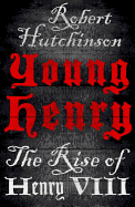Young Henry: The Rise of Henry VIII
