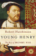 Young Henry: The Rise of Henry VIII