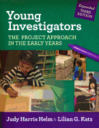 Young Investigators: The Project Approach in the Early Years