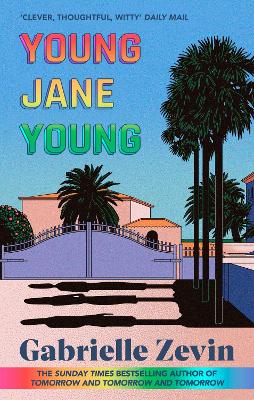 Young Jane Young: by the Sunday Times bestselling author of Tomorrow, and Tomorrow, and Tomorrow 4/11/23 - Zevin, Gabrielle