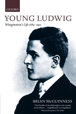 Young Ludwig: Wittgenstein's Life, 1889-1921 - McGuinness, Brian