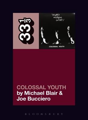 Young Marble Giants' Colossal Youth - Blair, Michael, and Bucciero, Joe