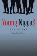 Young Nigga$: The Novel