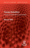 Young Outsiders: A Study of Alternative Communities