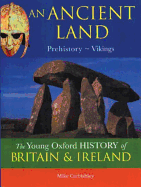 Young Oxford History of Britain & Ireland: 1 Ancient Land Prehistory - Vikings (to be Split) - Corbishley, Mike