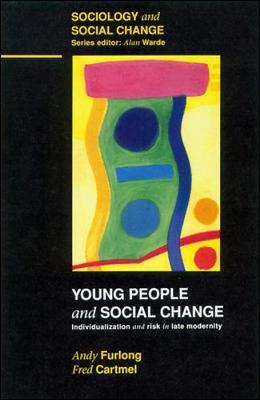 Young People and Social Change - Furlong, Andy, Professor