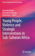 Young People, Violence and Strategic Interventions in Sub-Saharan Africa