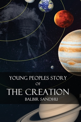 Young Peoples Story of the Creation - Sandhu, Balbir