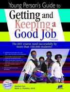 Young Person's Guide to Getting and Keeping a Good Job