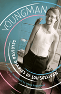 Youngman: Selected Diaries of Lou Sullivan