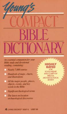 Young's Compact Bible Dictionary - Young, G Douglas (Editor), and Swanson, James A