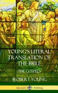 Young's Literal Translation of the Bible: The Four Gospels (Hardcover)