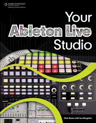 Your Ableton Live Studio - Buono, Chris, and Margulies, John