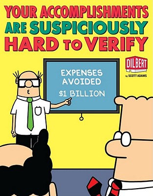 Your Accomplishments Are Suspiciously Hard to Verify: A Dilbert Book Volume 36 - Adams, Scott