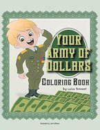 Your Army of Dollars: Coloring Book