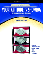 Your Attitude Is Showing: A Primer on Human Relations [Neteffect Series]