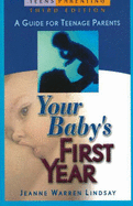 Your Baby's First Year: A Guide for Teenage Parents