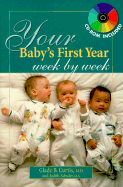 Your Baby's First Year Week by Week - Curtis, Glade B, Dr., M.D., and Schuler, Judith, M.S.
