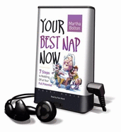 Your Best Nap Now: Seven Steps to Nodding Off at Your Full Potential