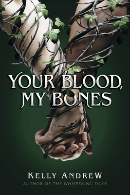 Your Blood, My Bones - Andrew, Kelly