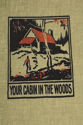 Your Cabin in the Woods - Meinecke, Conrad
