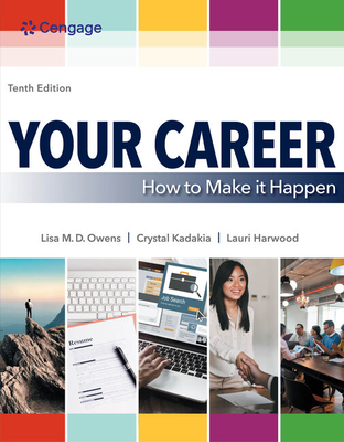 Your Career: How to Make It Happen - Owens, Lisa, and Kadakia, Crystal, and Harwood, Lauri
