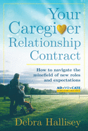 Your Caregiver Relationship Contract: How to navigate the minefield of new roles and expectations