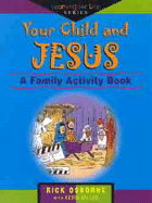 Your Child and Jesus: A Family Activity Book - Osborne, Rick, Mr., and Bowler, K Christie