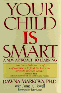 Your Child is Smart - Markova, Dawna, PhD, and Powell, Anne R