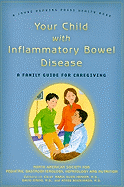 Your Child with Inflammatory Bowel Disease: A Family Guide for Caregiving