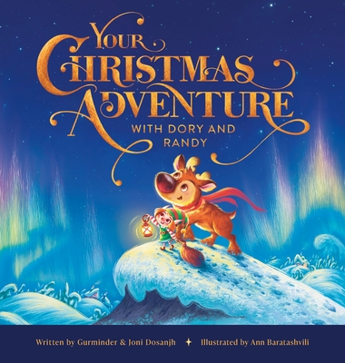 Your Christmas Adventure with Dory & Randy - Dosanjh, Gurminder, and Dosanjh, Joni Stringfield (Editor)