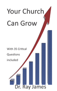 Your Church Can Grow: 35 Critical Questions to Ask