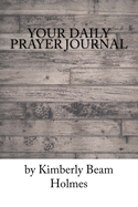 Your Daily Prayer Journal: A Marriage Helper Tool Designed to Help You See How God is Working in Your Life and Marriage