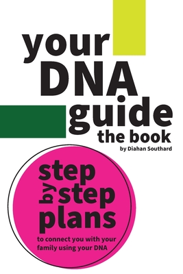 Your DNA Guide - the Book - Southard, Diahan