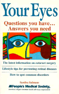 Your Eyes: Questions You Have-- Answers You Need